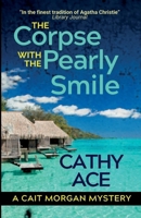 The Corpse with the Pearly Smile (Cait Morgan Mysteries) 1990550282 Book Cover