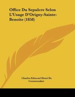 Office Du Sepulcre Selon L'Usage D'Origny-Sainte-Benoite (1858) 1160219028 Book Cover