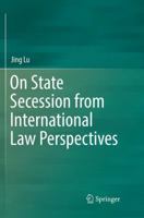 On State Secession from International Law Perspectives 3030073572 Book Cover