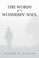 The Words of a Wonderin' Soul 1645316998 Book Cover