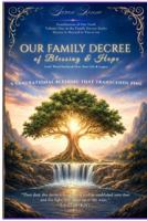 OUR FAMILY DECREE of Blessing & Hope: Foundations of Our Faith 1972605011 Book Cover