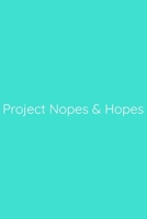 Project Nopes & Hopes Notebook: Lined Journal, 120 Pages, 6 x 9, Work Secret Santa Gift, Turquoise Matte Finish (Project Nopes & Hopes Journal) 1673557287 Book Cover