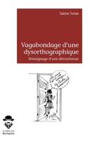 Vagabondage d'une dysorthographique... (French Edition) 2342162707 Book Cover