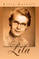 Lila: A Biography 0595389732 Book Cover