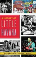 A History of Little Havana 1626196478 Book Cover