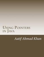 Using Pointers in Java 1494409860 Book Cover