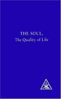 The soul: The quality of life 0853301328 Book Cover