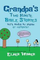 Grandpa's Two Minute Bible Stories 1682548759 Book Cover