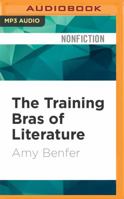 The Training Bras of Literature 1536629332 Book Cover