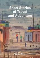 Short Stories of Travel and Adventure 0244437637 Book Cover