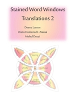 Stained Word Windows 2: Translations in Spanish, Catalan, and Gujarti B0FFTMB2XS Book Cover