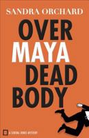 Over Maya Dead Body 0800726707 Book Cover