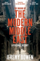 The Making of the Modern Middle East 1509890939 Book Cover