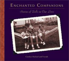 Enchanted Companions: Stories Of Dolls In Our Lives 0740733311 Book Cover