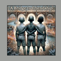 A Bridge to Friendship B0F4XKWH6R Book Cover