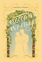 As Good As Any Other B0GMYZ7WHF Book Cover