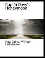 Captain Davy's Honeymoon: A Manx Yarn 151478968X Book Cover