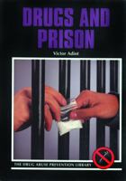 Drugs and Prison (Drug Abuse Prevention Library) 0823917053 Book Cover