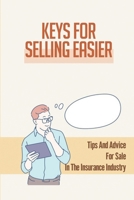 Keys For Selling Easier: Tips And Advice For Sale In The Insurance Industry: Fear Of Rejection B09BGC37SC Book Cover