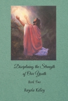 Disciplining the Strength of Our Youth 0991526139 Book Cover