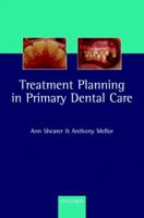 Treatment Planning in Primary Dental Care 0198508956 Book Cover