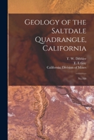 Geology of the Saltdale Quadrangle, California: No.160 B0BQD11W5J Book Cover