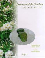 Japanese-Style Gardens of the Pacific West Coast 0847821099 Book Cover