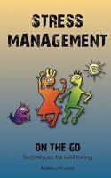 Stress Management on the Go: Techniques for Well Being 1426957777 Book Cover