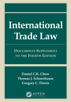 International Trade Law: Documents Supplement to the Fourth Edition (Supplements) 1543850057 Book Cover