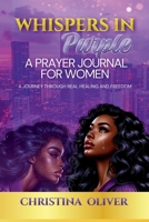 Whispers in Purple: A Prayer Journal For Women B0F2GVQXTN Book Cover