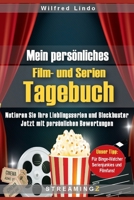 Mein Pers?nliches Film- und Serien Tagebuch : Notieren Sie Ihre Lieblingsserien und Blockbuster. Jetzt Mit Pers?nlichen Bewertungen 107797129X Book Cover