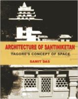 Architecture of Santiniketan: Tagore's Concept of Space 938152338X Book Cover