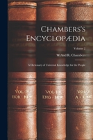 Chambers's Encyclopædia: A Dictionary of Universal Knowledge for the People; Volume 2 1017403082 Book Cover