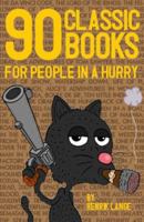90 Classic Books for People in a Hurry 9185869295 Book Cover