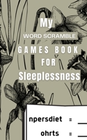My Word Scramble Games Book For Sleeplessness: Spelling Word Games Filled With Bible Names and Places null Book Cover