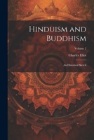 Hinduism and Buddhism: An Historical Sketch; Volume 2 1022200194 Book Cover