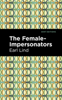 The Female-impersonators 1513296973 Book Cover