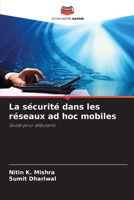 La sécurité dans les réseaux ad hoc mobiles (French Edition) 6209812929 Book Cover