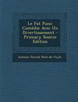 Le Fat Puni: Com�die Avec Un Divertissement 0274715244 Book Cover