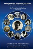 Rediscovering An American Classic: Essays on the Life of American Educator Dr. Arenia C Mallory 1926-1976 097533428X Book Cover