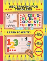 Abc tracing for toddlers 2-4 years: preschool learning activities, toddler activities, abc learning for toddlers, kindergarten workbooks, handwriting practice for kids, learn to write letters and numb B09SL7Q2XK Book Cover