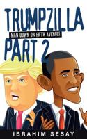 Trumpzilla Part 2: Man down on Fifth Avenue! 1094991481 Book Cover