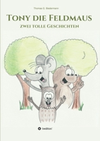 Tony die Feldmaus: zwei tolle Geschichten 3347020200 Book Cover