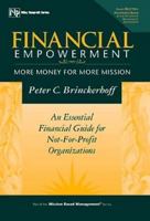 Financial Empowerment: More Money for More Mission : An Essential Financial Guide for Not-For-Profit Organizations (Wiley Nonprofit Law, Finance, and Management) 0471296929 Book Cover