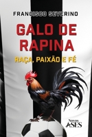 Galo de rapina: raça, paixão e fé (Portuguese Edition) 6554285520 Book Cover