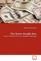 The Seven Deadly Sins: Anger, Greed and Envy as managerial challenges 3639308743 Book Cover