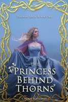 The Princess Behind Thorns 1680126490 Book Cover