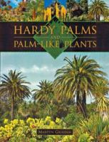 Hardy Palms and Palm-Like Plants 1861082673 Book Cover