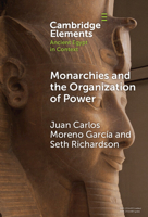 Monarchies and the Organization of Power: Ancient Egypt and Babylonia Compared (2100–1750 BC) (Elements in Ancient Egypt in Context) 1009598201 Book Cover
