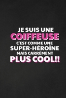 Je Suis Une Coiffeuse C'est Comme Une Super-h�ro�ne Mais Carr�ment Plus Cool: Carnet Lign� 1089778279 Book Cover
